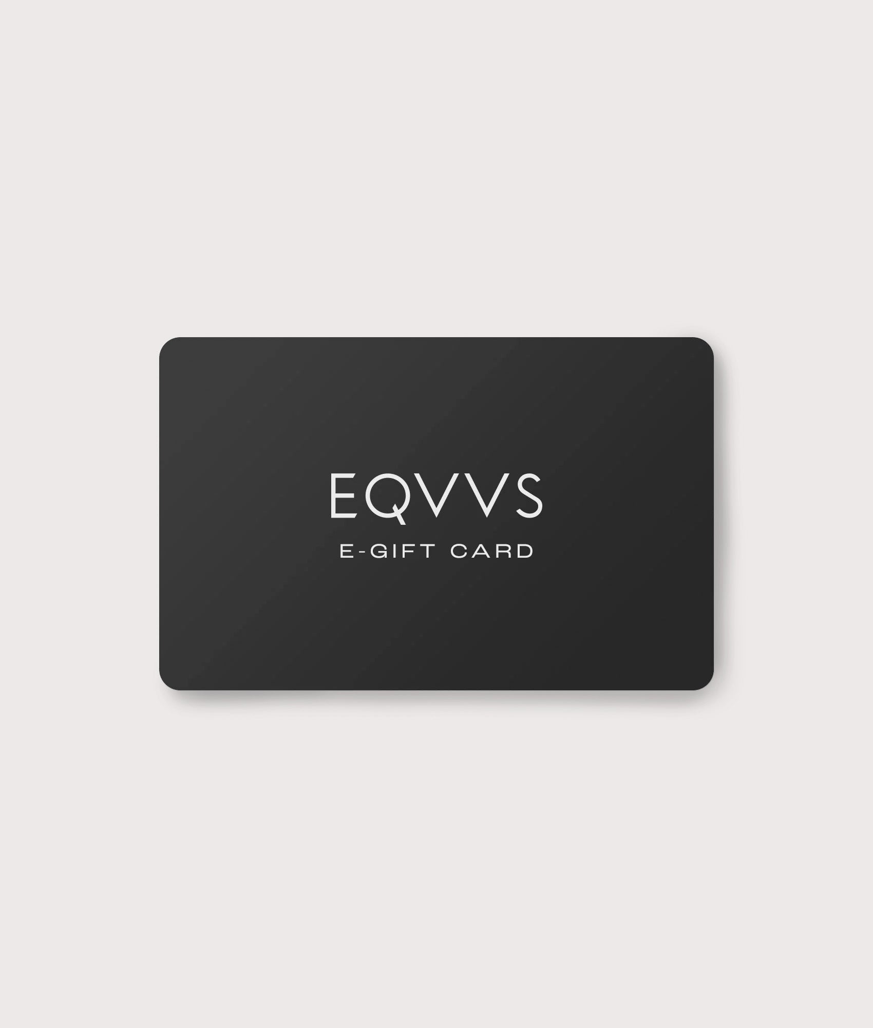 E-Gift Card at EQVVS Menswear. 